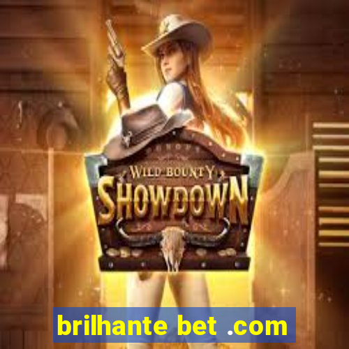 brilhante bet .com